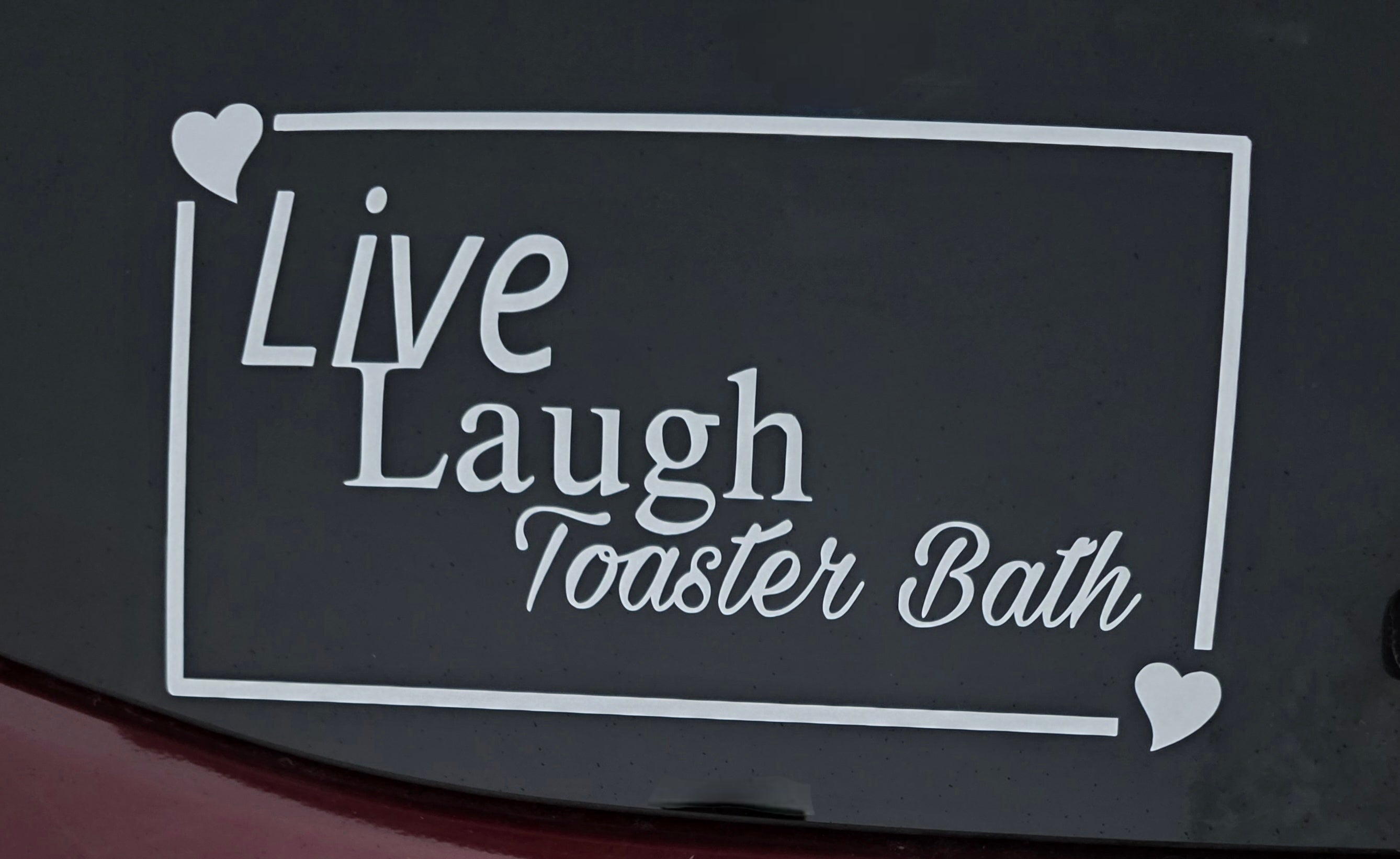 Live, Laugh, ToasterBath